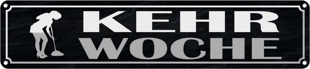 [LA-121220] Blechschild 10x46 cm Kehrwoche Putzfrau Dekoration