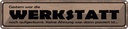 Blechschild 10x46 cm Gestern Werkstatt war aufgeräumt Auto Garage