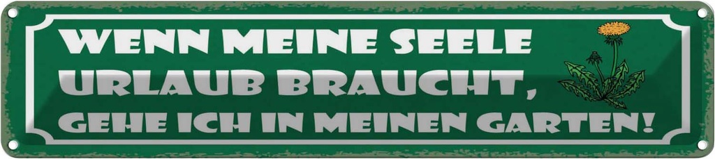 [LA-121353] Blechschild 10x46 cm Garten wenn meine Seele Urlaub Geschenk