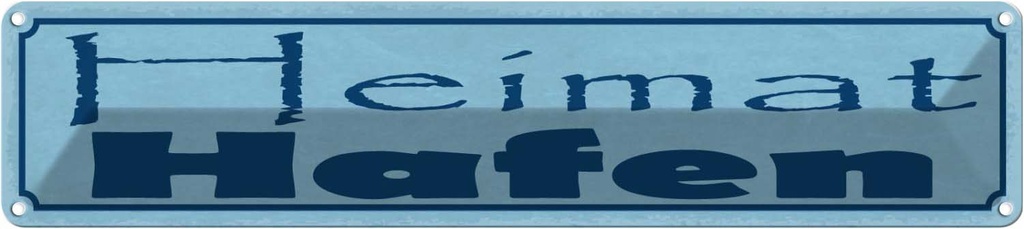 [LA-121384] Blechschild 10x46 cm Heimat Hafen Dekoration