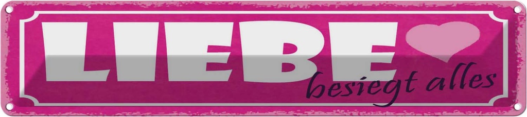 [LA-121408] Blechschild 10x46 cm Liebe besiegt alles Herz Dekoration