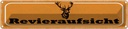 Blechschild 10x46 cm Revieraufsicht Jagd Tier Haustier