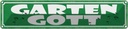 Blechschild 10x46 cm Garten Gott Witz Humor Lustig Spaß Dekoration