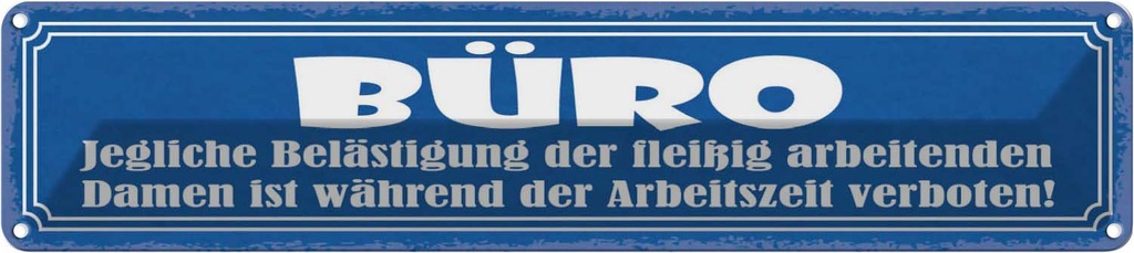[LA-121521] Blechschild 10x46 cm Büro Damen Belästigung verboten Beruf Arbeit