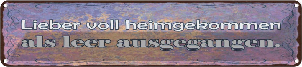 [LA-129472] Blechschild 10x46 cm Liebe vollheimgekommen als leer