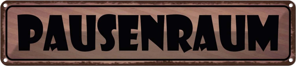 [LA-129543] Blechschild 10x46 cm Pausenraum
