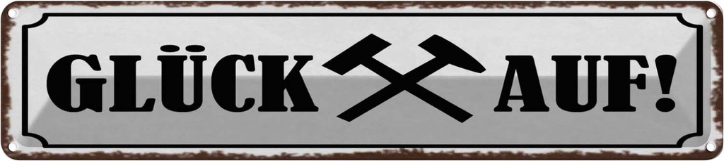 [LA-129607] Blechschild 10x46 cm Glück auf Hammer Bergbau Witz Humor Lustig Spaß
