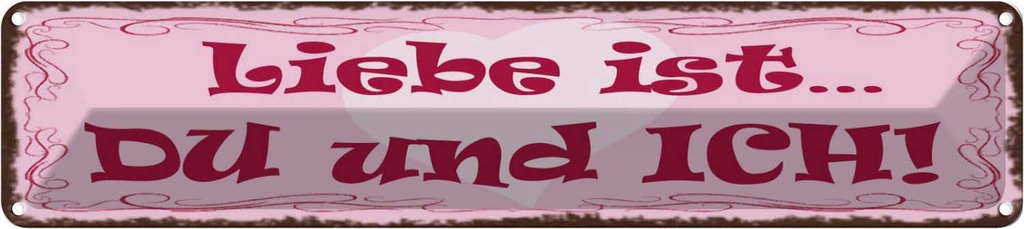 [LA-129647] Blechschild 10x46 cm Liebe ist Du und Ich Herz