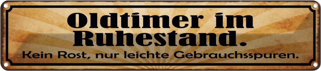 [LA-129671] Blechschild 10x46 cm Oldtimer im Ruhestand kein Rost