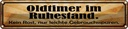 Blechschild 10x46 cm Oldtimer im Ruhestand kein Rost