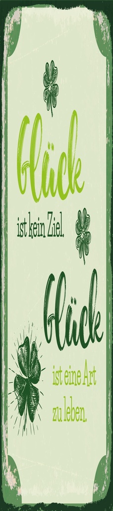[LA-1814404] Blechschild 46x10 cm Glück ist eine Art zu leben