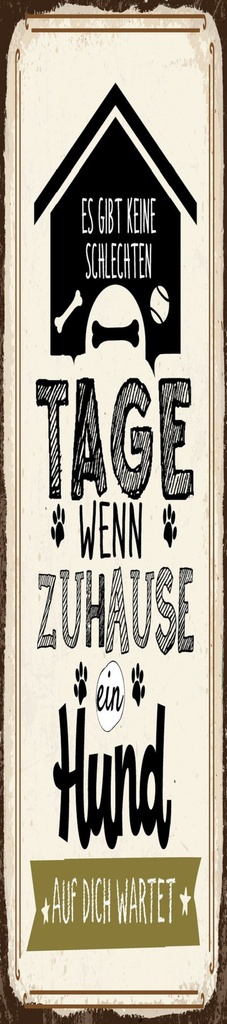 [LA-1814419] Blechschild 46x10 cm Wenn zuhause ein Hund auf dich wartet