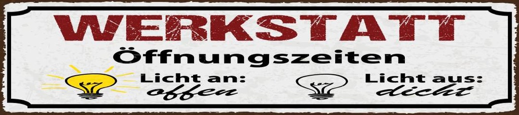 [LA-1814516] Blechschild 46x10 cm Werkstatt Öffnungszeiten