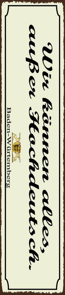 [LA-1814526] Blechschild 46x10 cm Wir können alles außer