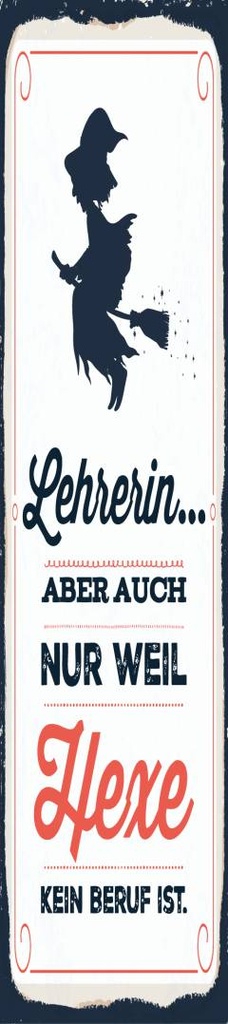 [LA-1814538] Blechschild 46x10 cm Lehrerin Hexe kein Beruf