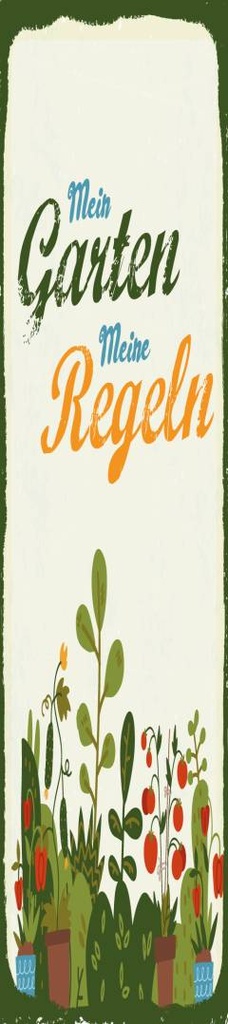 [LA-1814539] Blechschild 46x10 cm Mein Garten meine Regeln
