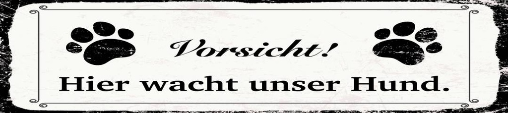 [LA-1814571] Blechschild 46x10 cm Vorsicht hier wacht Hund