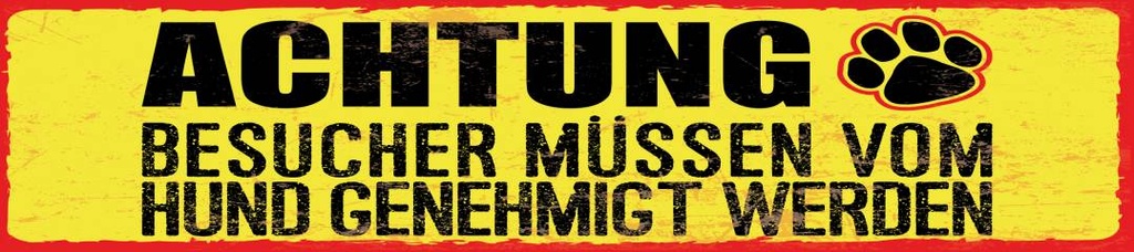 [LA-1814597] Blechschild 46x10 cm Achtung Hunde Besucher genehmigt