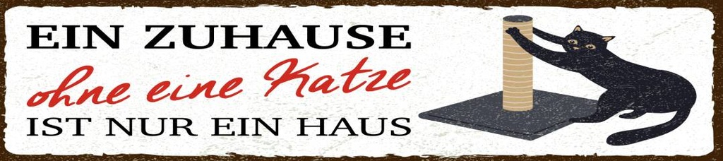 [LA-1814609] Blechschild 46x10 cm Zuhause ohne Katze Haus