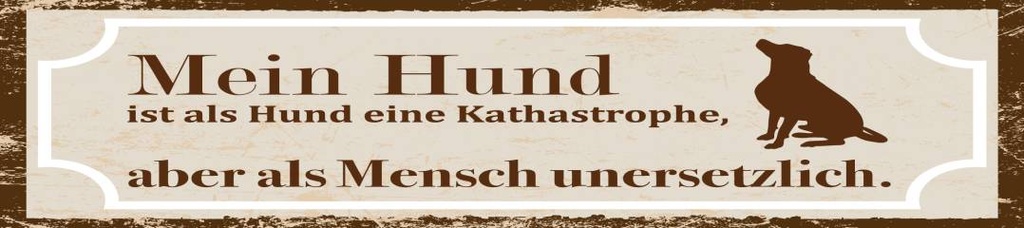 [LA-1814613] Blechschild 46x10 cm Hund als Mensch unzertrennlich
