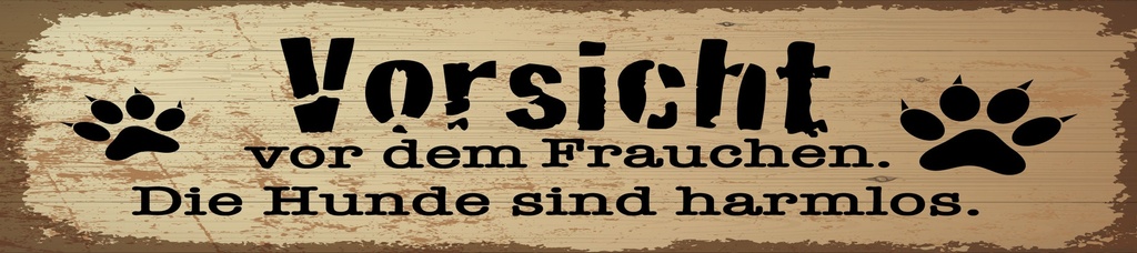 [LA-1814631] Blechschild 10x46 cm Vorsicht vor dem Frauchen