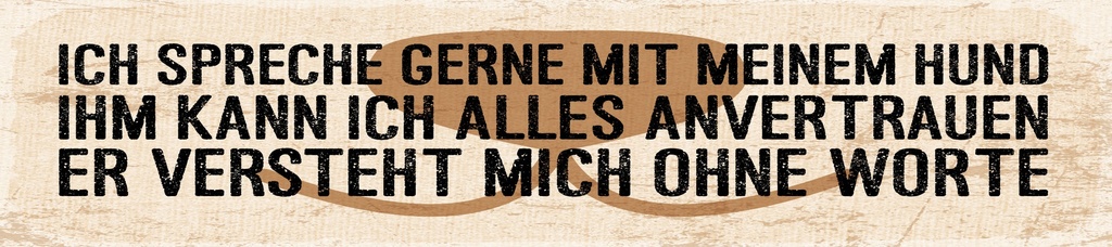[LA-1814637] Blechschild 10x46 cm Ich spreche gerne mit meinem Hund