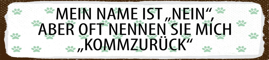[LA-1814649] Blechschild 10x46 cm Mein Name ist Nein aber oft nennt