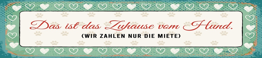 [LA-1814652] Blechschild 10x46 cm Das ist das Zuhause vom Hund