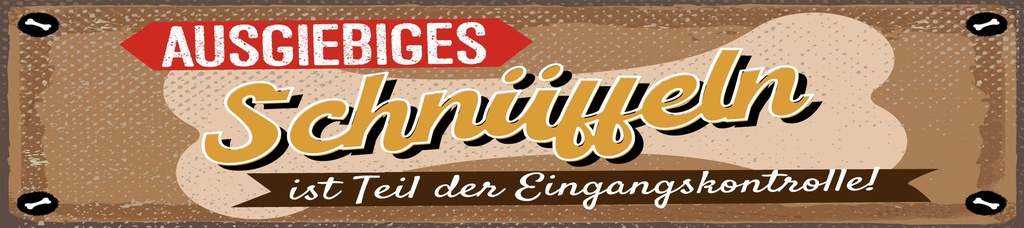 [LA-1814666] Blechschild 10x46 cm Eingangskontrolle Schnüffeln