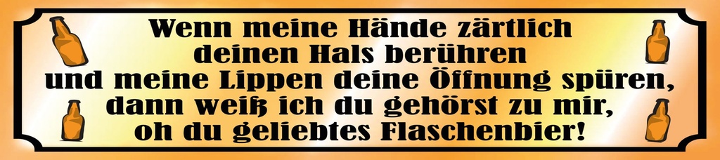 [LA-1814675] Blechschild 10x46 cm oh du geliebtes Flaschenbier