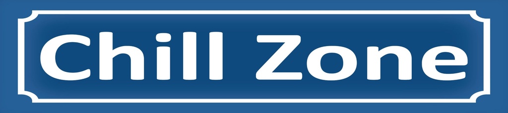 [LA-1814685] Blechschild 10x46 cm Chill Zone
