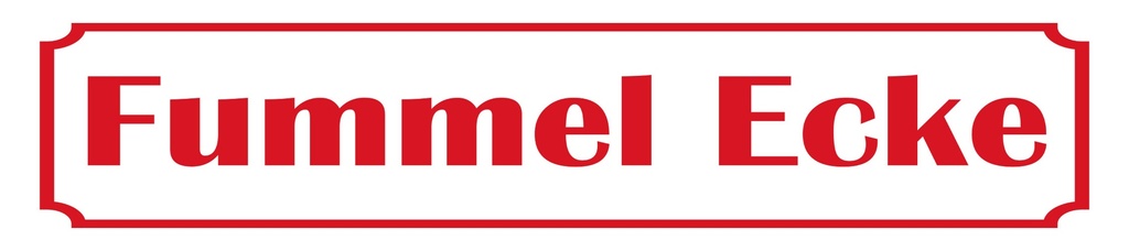 [LA-1814704] Blechschild 10x46 cm Fummel Ecke