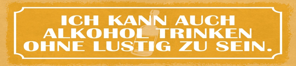 [LA-1814743] Blechschild 10x46 cm trinken ohne lustig zu sein