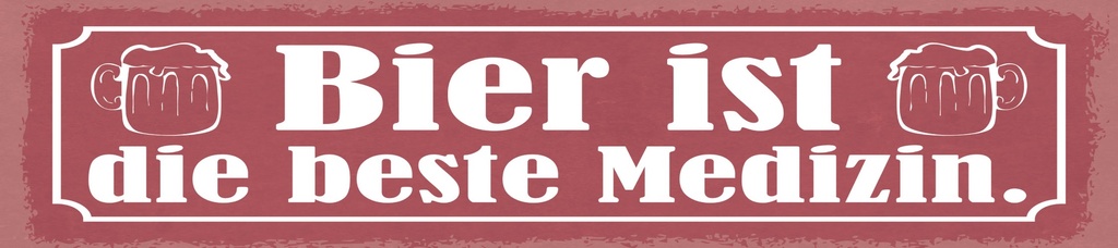 [LA-1814758] Blechschild 10x46 cm Bier ist die beste Medizin rosa
