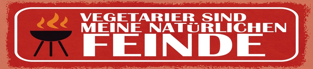 [LA-1814775] Blechschild 10x46 cm Vegetarier sind meine natürlichen Feinde Grill