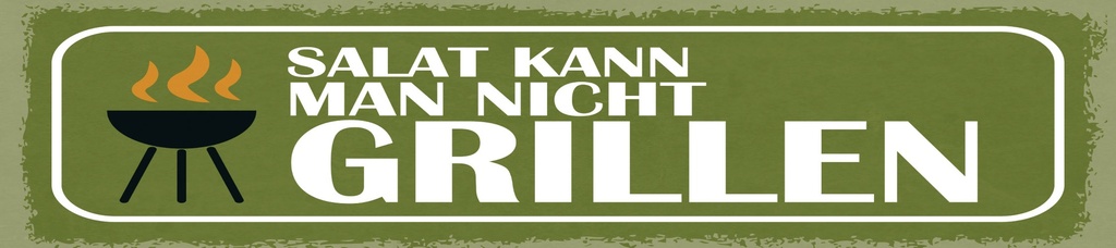 [LA-1814776] Blechschild 10x46 cm Salat kann man nicht grillen