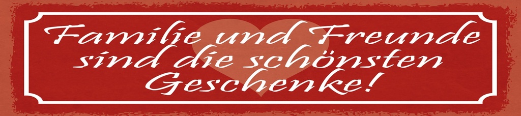 [LA-1814813] Blechschild 10x46 cm Familie und Freunde sind die schönsten Geschenke