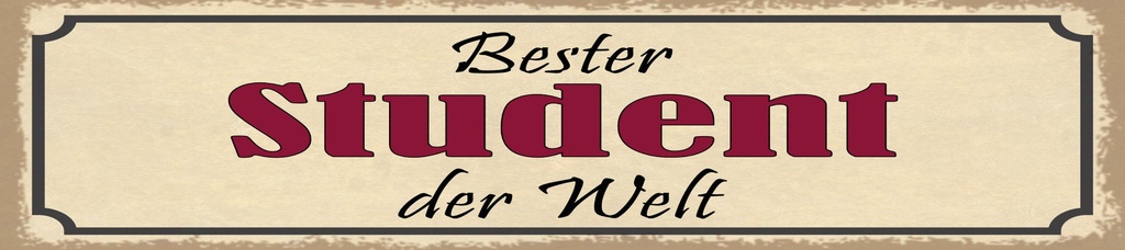 [LA-1814835] Blechschild 10x46 cm bester Student der Welt