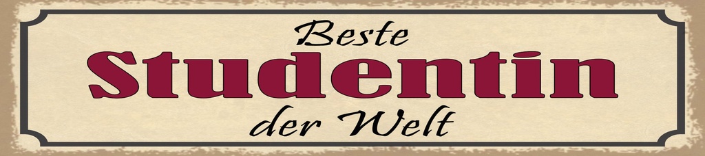 [LA-1814836] Blechschild 10x46 cm beste Studentin der Welt