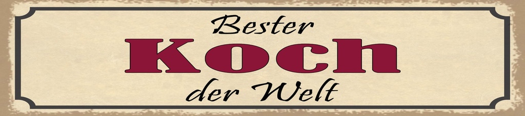 [LA-1814840] Blechschild 10x46 cm bester Koch der Welt