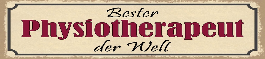 [LA-1814845] Blechschild 10x46 cm bester Physiotherapeut der Welt