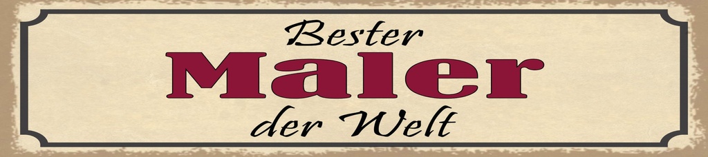 [LA-1814846] Blechschild 10x46 cm Bester Maler der Welt