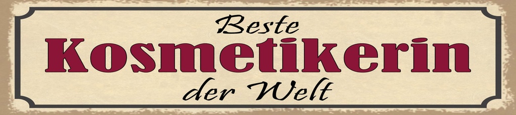 [LA-1814847] Blechschild 10x46 cm beste Kosmetikerin der Welt
