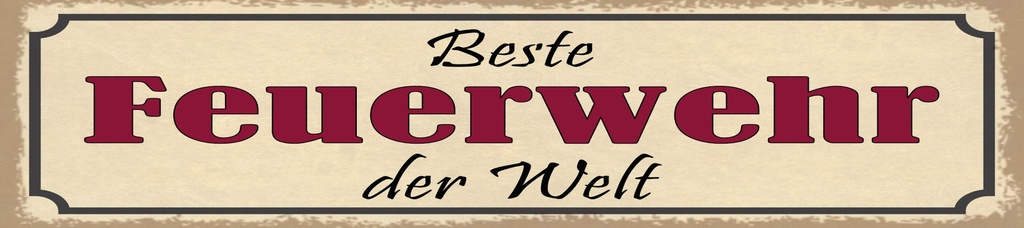 [LA-1814853] Blechschild 10x46 cm beste Feuerwehr der Welt