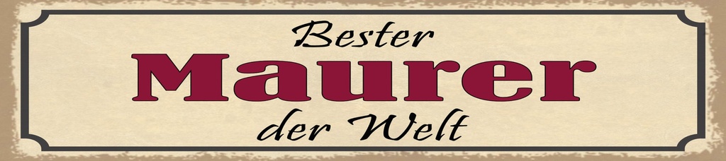 [LA-1814854] Blechschild 10x46 cm Bester Maurer der Welt