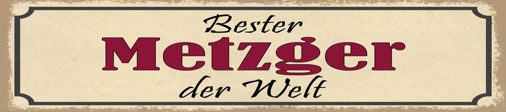 [LA-1814857] Blechschild 10x46 cm Bester Metzger der Welt
