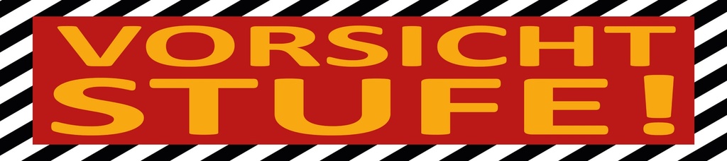 [LA-1814873] Blechschild 10x46 cm Vorsicht Stufe