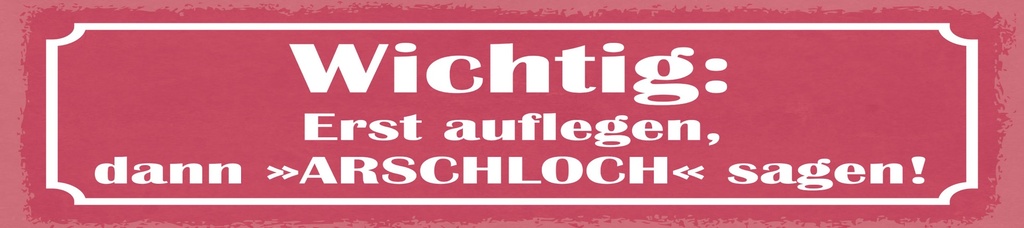 [LA-1814884] Blechschild 10x46 cm Wichtig erst auflegen dann