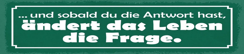 [LA-1814959] Blechschild 10x46 cm sobald du die Antwort hast ändert