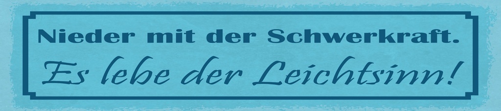 [LA-1814981] Blechschild 10x46 cm Nieder mit der Schwerkraft